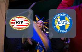 PSV Eindhoven - BATE Borisov