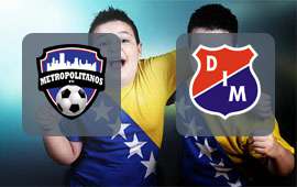 Metropolitanos FC - Independiente Medellin